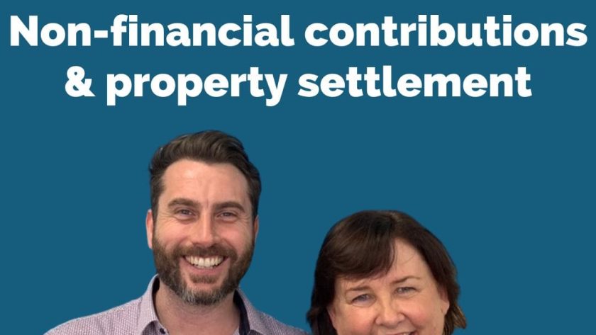 Non-financial contributions & Property settlement